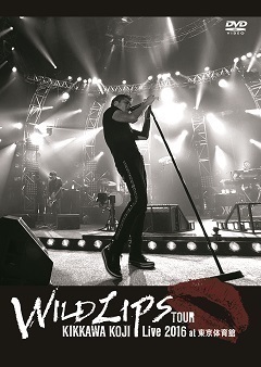 吉川晃司 WILD LIPS 直筆サイン 東京体育館 ファイナル初日 LIVE DVD & Blu-ray『KIKKAWA KOJI Live 2016 